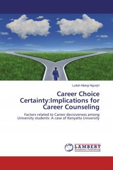 Career Choice Certainty:Implications for Career Counseling