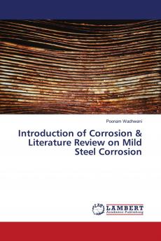 Introduction of Corrosion & Literature Review on Mild Steel Corrosion