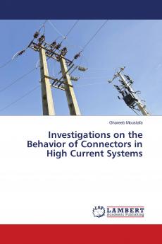 Investigations on the Behavior of Connectors in High Current Systems