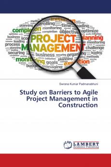 Study on Barriers to Agile Project Management in Construction