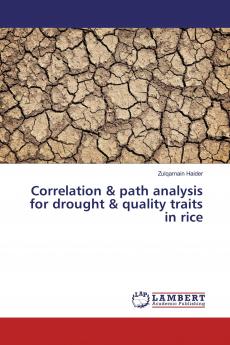 Correlation & path analysis for drought & quality traits in rice