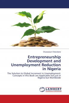 Entrepreneurship Development and Unemployment Reduction in Nigeria