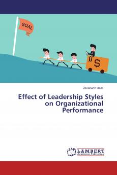 Effect of Leadership Styles on Organizational Performance