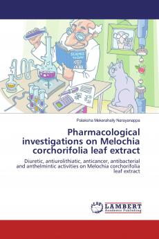Pharmacological investigations on Melochia corchorifolia leaf extract