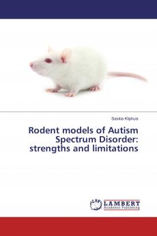 Rodent models of Autism Spectrum Disorder: strengths and limitations