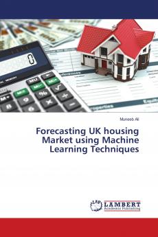 Forecasting UK housing Market using Machine Learning Techniques