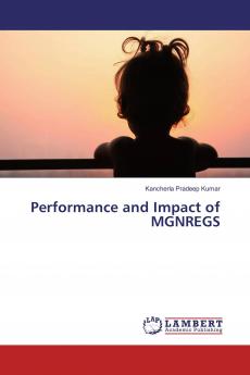 Performance and Impact of MGNREGS