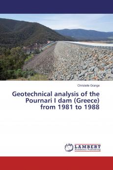 Geotechnical analysis of the Pournari I dam (Greece) from 1981 to 1988