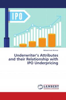 Underwriter���s Attributes and their Relationship with IPO Underpricing