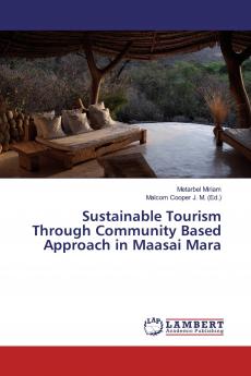 Sustainable Tourism Through Community Based Approach in Maasai Mara