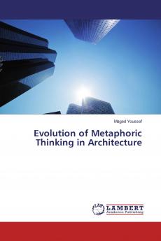 Evolution of Metaphoric Thinking in Architecture