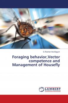 Foraging behaviorVector competence and Management of Housefly