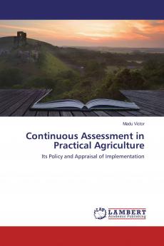 Continuous Assessment in Practical Agriculture