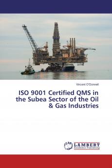 ISO 9001 Certified QMS in the Subea Sector of the Oil & Gas Industries