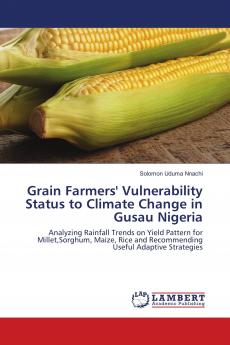 Grain Farmers' Vulnerability Status to Climate Change in Gusau Nigeria