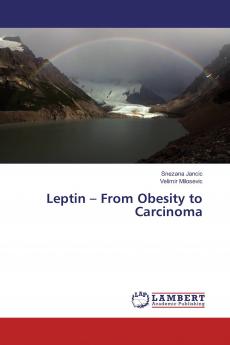 Leptin ��� From Obesity to Carcinoma