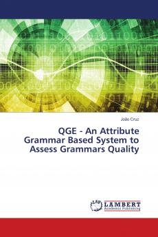 QGE - An Attribute Grammar Based System to Assess Grammars Quality
