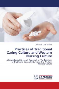 Practices of Traditional Caring Culture and Western Nursing Culture