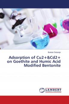 Adsorption of Cu2+&Cd2+ on Goethite and Humic Acid Modified Bentonite