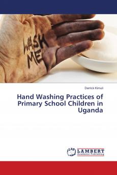 Hand Washing Practices of Primary School Children in Uganda