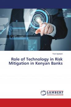 Role of Technology in Risk Mitigation in Kenyan Banks