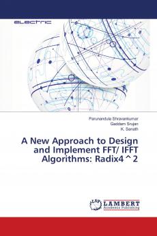 A New Approach to Design and Implement FFT/ IFFT Algorithms: Radix4^2