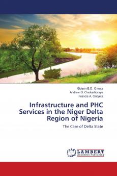 Infrastructure and PHC Services in the Niger Delta Region of Nigeria