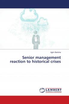 Senior management reaction to historical crises