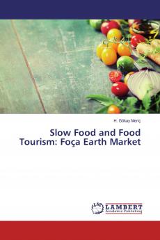 Slow Food and Food Tourism: Fo��a Earth Market