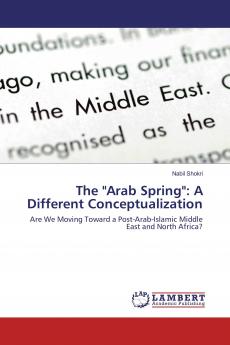 The Arab Spring: A Different Conceptualization