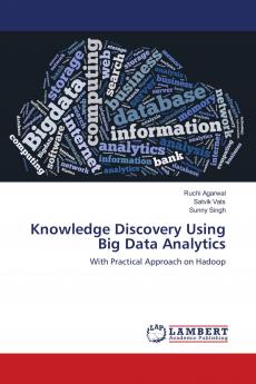 Knowledge Discovery Using Big Data Analytics