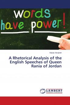 A Rhetorical Analysis of the English Speeches of Queen Rania of Jordan