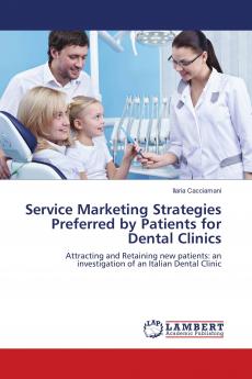 Service Marketing Strategies Preferred by Patients for Dental Clinics