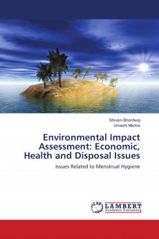 Environmental Impact Assessment: Economic Health and Disposal Issues