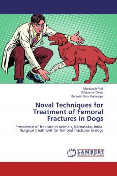 Noval Techniques for Treatment of Femoral Fractures in Dogs