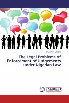 The Legal Problems of Enforcement of Judgements under Nigerian Law