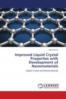 Improved Liquid Crystal Properties with Development of Nanomaterials