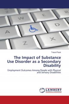 The Impact of Substance Use Disorder as a Secondary Disability
