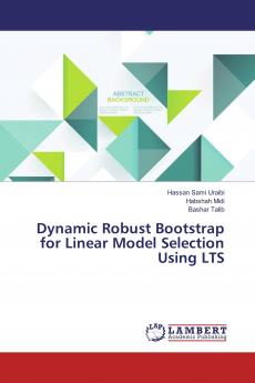 Dynamic Robust Bootstrap for Linear Model Selection Using LTS