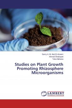 Studies on Plant Growth Promoting Rhizosphere Microorganisms