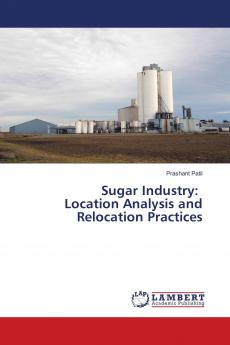 Sugar Industry: Location Analysis and Relocation Practices