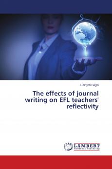 The effects of journal writing on EFL teachers' reflectivity