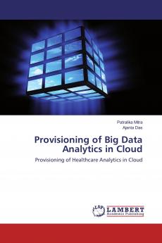 Provisioning of Big Data Analytics in Cloud