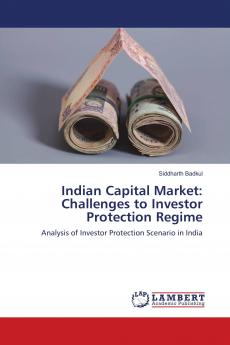 Indian Capital Market: Challenges to Investor Protection Regime
