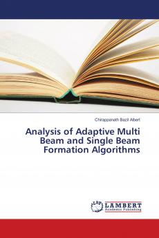 Analysis of Adaptive Multi Beam and Single Beam Formation Algorithms