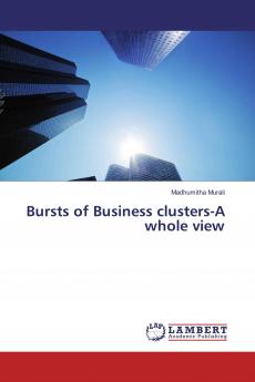 Bursts of Business clusters-A whole view