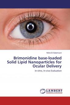 Brimonidine base-loaded Solid Lipid Nanoparticles for Ocular Delivery