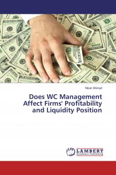 Does WC Management Affect Firms' Profitability and Liquidity Position