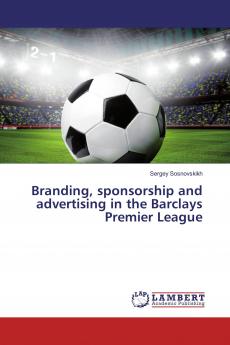 Branding sponsorship and advertising in the Barclays Premier League