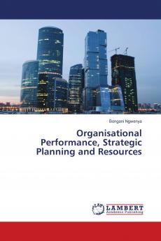 Organisational Performance Strategic Planning and Resources
